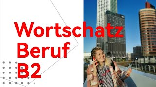 Wortschatz Beruf B2 mit Elena Wermuth [upl. by Redmer]