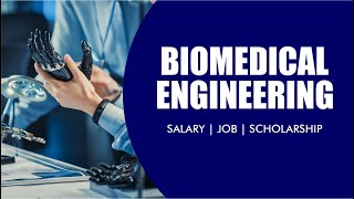 All Information About Bio Medical Engineering  Salary  Job  100 Scholarship [upl. by Isus]