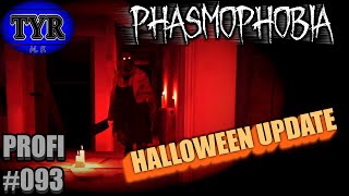 HALLOWEEN UPDATE  Phasmophobia  PROFI 093  deutsch  Tyr [upl. by Hafinah]