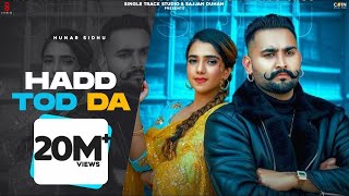 New Punjabi Songs 2024  Hadd Tod Da Official Video Hunar Sidhu  Ritu  Latest Punjabi Songs 2024 [upl. by Llevrac355]