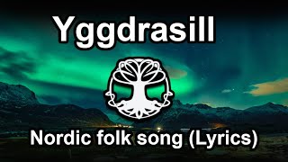 Yggdrasill  Nordic Song Lyrics Yggdrasill Oldnorse Folksongs [upl. by Dreeda]