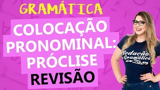 COLOCAÇÃO PRONOMINAL PRÓCLISE  Profa Pamba [upl. by Aicitel]