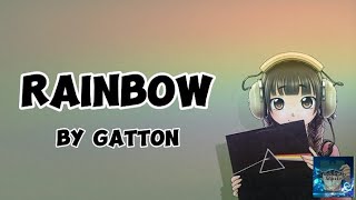 Rainbow  Gatton  Lyrics [upl. by Mchale249]