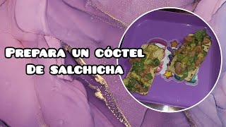 COCTEL DE SALCHICHA CENA O SNACK LAS RECETAS DE AIMEP3 [upl. by Kcirdneh]