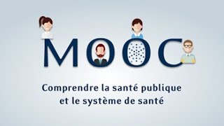 MOOC  Comprendre la santé publique et le système de santé [upl. by Norris306]