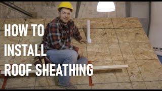 How to Install Roof Sheathing  Roof Framing Part 8 [upl. by Eph]