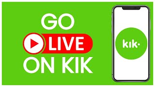 How To Go Live On KiK  KiK Guide [upl. by Naujahs]