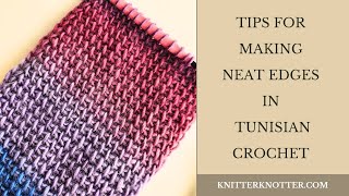 Tips for Making Neat Edges in Tunisian Crochet  Left Handed [upl. by Seidnac]