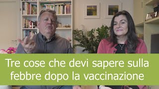 FEBBRE dopo la VACCINAZIONE Tre cose che i Pediatri ti dicono [upl. by Lalat]