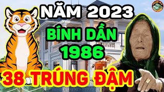 Tử Vi Tuổi Bính Dần 1986 Năm 2023 Bất Ngờ Trúng Lớn Tiền Tỷ Cầm Tay Vượt Qua Mọi Nghèo Khổ  LPTV [upl. by Amery46]