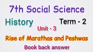 7th SOCIAL SCIENCE Term 2 History Unit 3 Rise of Marathas and Peshwas book back answer [upl. by Etteuqal168]