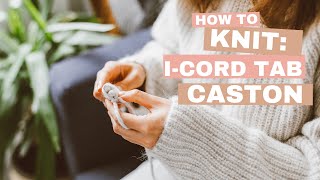 Icord Tab Cast on Tutorial  for knitting shawls and throws [upl. by Pinette]