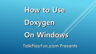 How to Use Doxygen to Create Technical Documentations on Windows [upl. by Cogan]