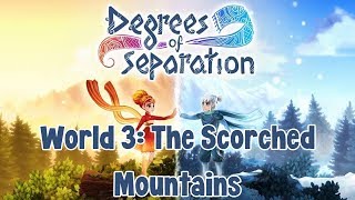 Degrees Of Separation  World 3  The Scorched Mountains  All Scarf Locations [upl. by Attoynek939]