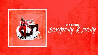 G Herbo  Scratchy amp Itchy Official Audio [upl. by Carlynne]