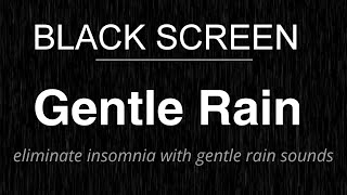 Instantly Beat Insomnia Calm Rain Sounds with BLACK SCREEN  Restful Rain Sounds for Sleeping [upl. by Yraek164]