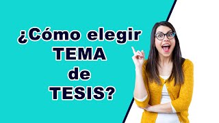 🔴Cómo elegir mi TEMA de TESIS [upl. by Azalea]