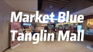 202303 Market Blue  Tanglin Mall Singapore [upl. by Leunam]