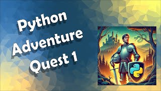 Python Adventure Quest A Text Based Game 1 [upl. by Nueovas]