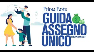 ASSEGNO UNICO FIGLI Requisiti e Tabella Importi Guida pt 1 [upl. by Alper379]