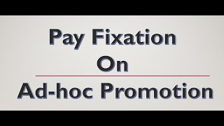 Pay fixation Ad hocOfficiating [upl. by Fondea]