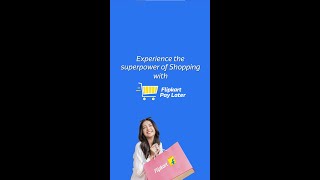 Flipkart Pay Later  Solution to all your shopping woes [upl. by Abana]