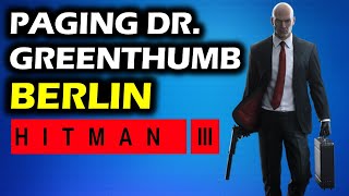 Paging Dr Greenthumb Challenge Fumigate Agent Rhodes  Berlin Germany  Hitman 3 Trophy Guide [upl. by Haliled725]