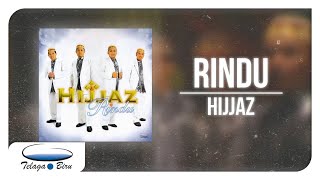 HIJJAZ • Rindu Video Lirik [upl. by Alexio]