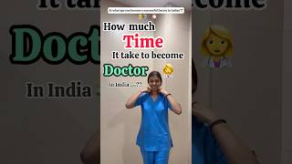 How much time it takes to become 👩‍⚕️Doctor in India 📚🩺 neet doctor mbbs medico [upl. by Alliehs]