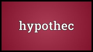 Hypothec Meaning [upl. by Templa]