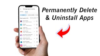 How to Permanently Delete amp Uninstall Apps on Android Phone [upl. by Hnah905]