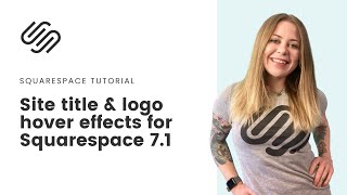 How to create site title hover effects in Squarespace  Site Logo Hover Effects Squarespace Tutorial [upl. by Debera612]