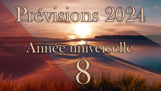 Prévisions 2024 Année universelle 8 [upl. by Sethrida432]