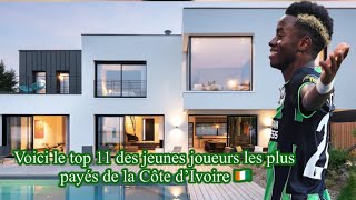 Voici le top 11 des jeunes joueurs les plus payés de la Côte d’Ivoire 🇨🇮 [upl. by Nosauq]