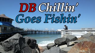 DB Adventures DB Chillin Goes Fishin at Redondo Beach [upl. by Columba888]