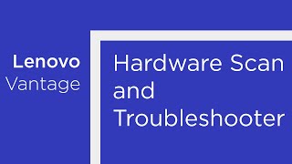 Lenovo PC Hardware Scan and Troubleshooter in Lenovo Vantage [upl. by Nylirrehs995]