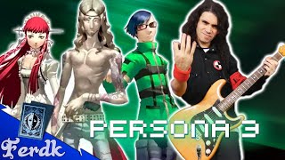 PERSONA 3 quotUnavoidable Battlequot Guitar Cover by Ferdk [upl. by Kryska450]