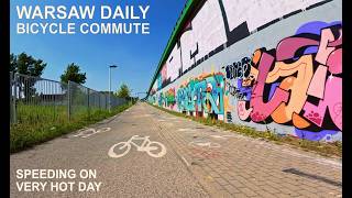 Warsaw Daily Bicycle Commute Riding Faster On A Very Hot Day [upl. by Cordula110]