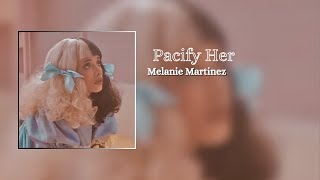 Melanie Martinez pacify Her lyrics [upl. by Nazario670]