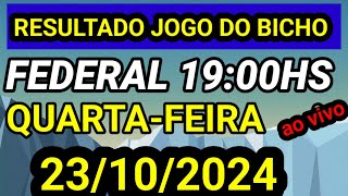 Resultado jogo do bicho da FEDERAL QUARTA 1900 ao vivo hs hoje 23102024  QUARTA LEO JB [upl. by Namrej]