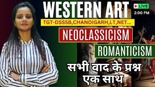 WESTERN ART NEOCLASSICISM AND ROMANTICISM COMPLETE THEORY  TGTDSSSBCHANDIGARHTGT [upl. by Robenia758]