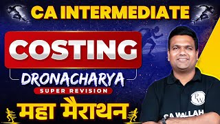 CA Inter Costing Super Revision Marathon 🔥🔥 Part1  CA Sunil Keswani  Dronacharya [upl. by Enidualc]