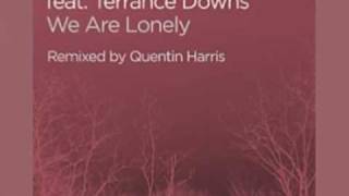 We Are Lonely Quentin Harris Vocal Mix [upl. by Eudora274]