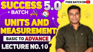 Success 50 Batch  Unit amp Measurements  Lect 10  Mukesh Sir [upl. by Cato926]