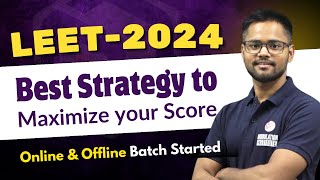 LEET 2024  Best Strategy To Maximize Your Score In LEET Exam  Online Offline Batch Started [upl. by Hamal699]