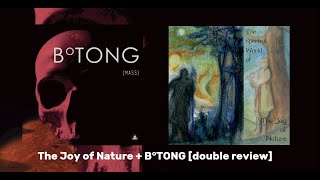 The Joy of Nature  B°TONG double review [upl. by Hough54]