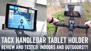 Tacx Handlebar Tablet Holder  Test Review Insideoutside [upl. by Vaughn976]