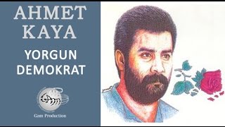 Yorgun Demokrat Ahmet Kaya [upl. by Araed]