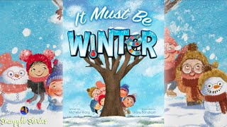 📚 Kids Book Read Aloud  It Must Be Winter ❄️ [upl. by Esma87]