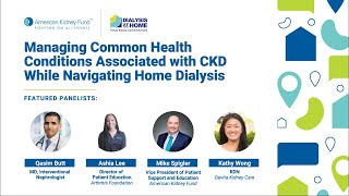 Managing Common Health Conditions Associated with CKD While Navigating Home Dialysis [upl. by Dichy]